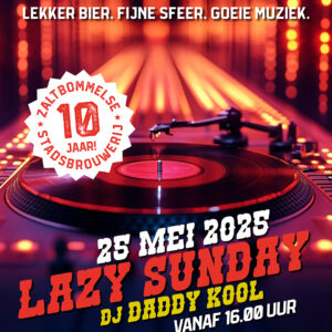 Zondag 25 mei Laatste Lazy Sunday van het seizoen!