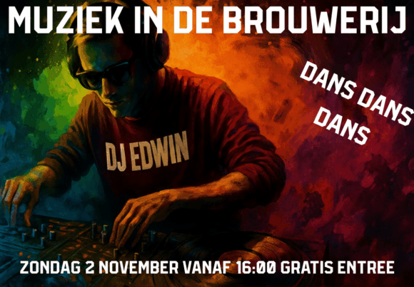 Zondag 2 november: Muziek in de Brouwerij – met DJ Edwin